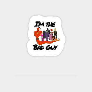 I’m the bad guy movie inspired Magnet