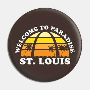 St. Louis - Welcome to Paradise Pin