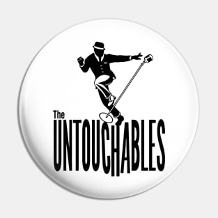 The Untouchables Pin