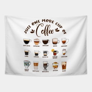 Just one more cup of coffee - coffee lovers Tapestry