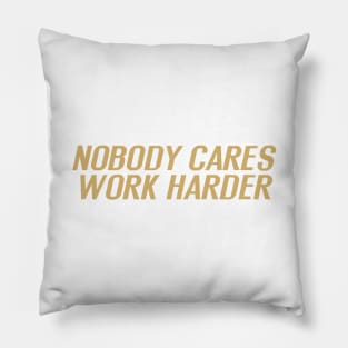 Nobody cares Pillow