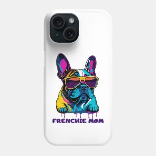 French Bulldog Frenchie Dog Mom Mother's Day Gift Phone Case