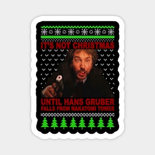 Its Not Christmas Until Hans Gruber Falls Off Nakatomi Tower Magnet