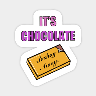 It’s chocolate Magnet