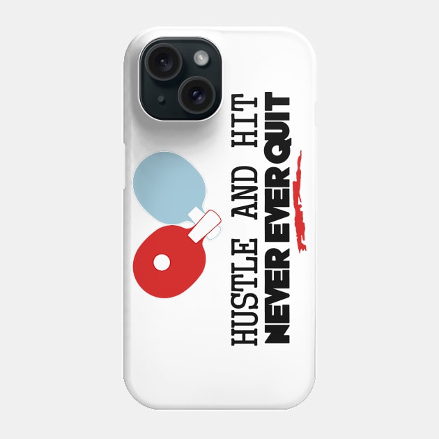 Hustle and hit never ever quit (black) Phone Case by nektarinchen