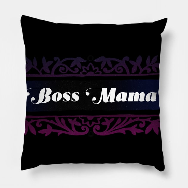 Boss Mama Pillow by FabulouslyFeminist