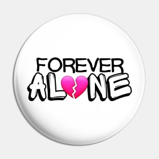 Forever Alone Pin