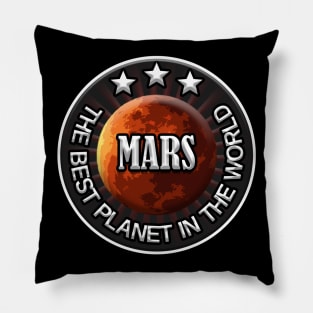 Mars the best planet in the world Pillow