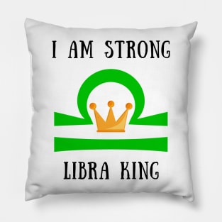 I am strong libra king Pillow