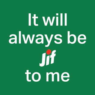 It will always be Jif to me | Cif Retro T-Shirt