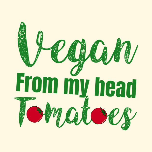 vegan from my head tomatoes by Storfa101