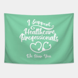 I Support Healthcare Professionals Heart Stethoscope Tapestry