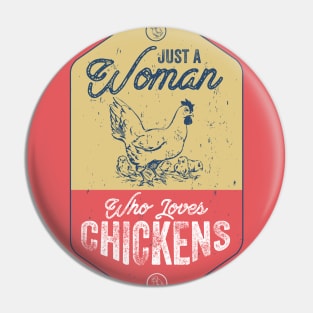 Just A Woman Who Loves Chickens Pin