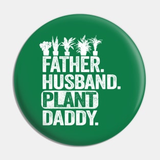 Funny Landscaper Gardener Dad Father Husband Plant Daddy Pin