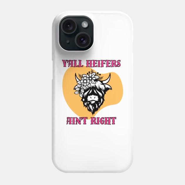 Y'all ain't right Phone Case by Moonlit Holler