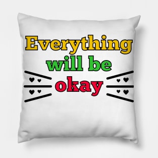 Everything will be okay Pillow