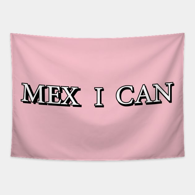 MEX I CAN Tapestry by verosarar