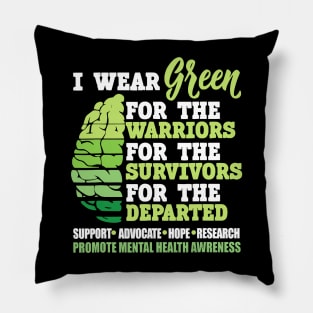 I Wear Green For The Warriors Mental Health Awareness Pillow