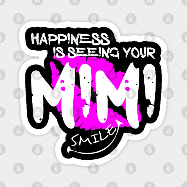 Happiness Is Seeing Your MIMI Smile Magnet by Otaka-Design