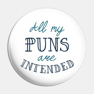 All My Puns Are intended Pin