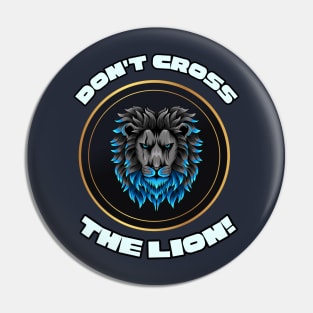 Roaring Authority: Don't Cross The LION! Pin