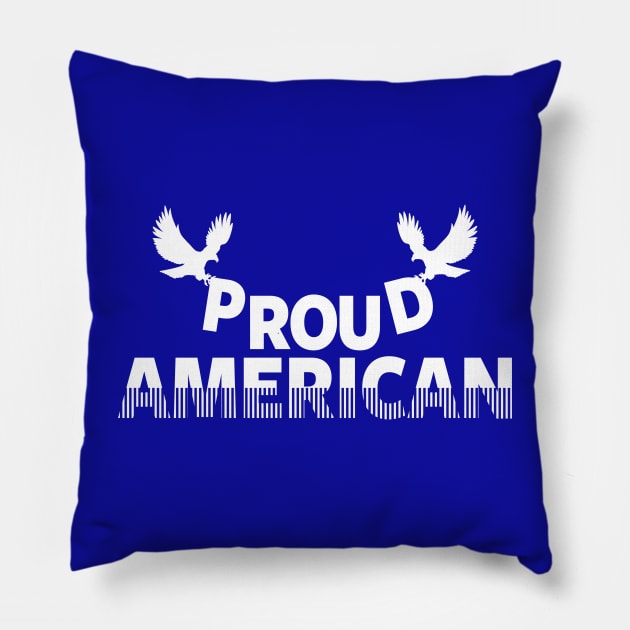 Proud American 4th of July Slogan Pillow by JunkArtPal