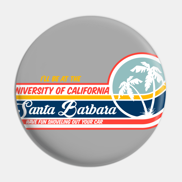 UC Santa Barbara UCSB Have fun in the Snow Pin by Vector Deluxe