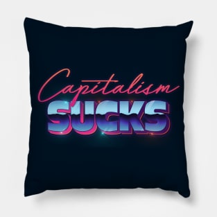 Capitalism Sucks / 80s Styled Design Pillow