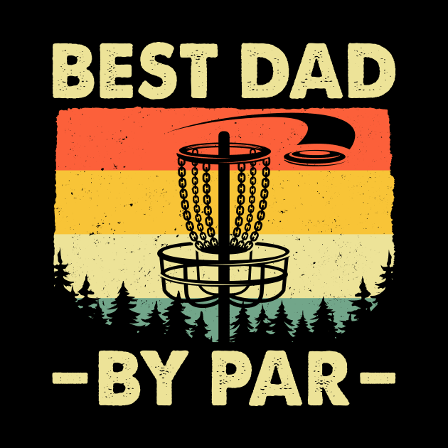 Best Dad By Par Funny Disc Golf by LolaGardner Designs