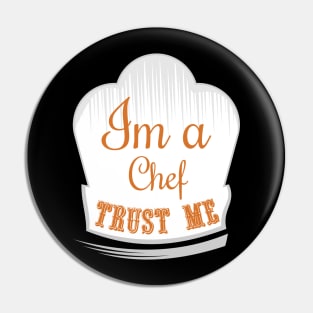 Trust me, im a chef Pin