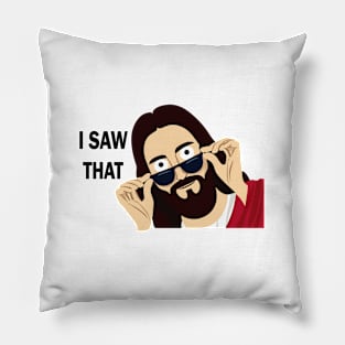Jesus Saw That Pillow
