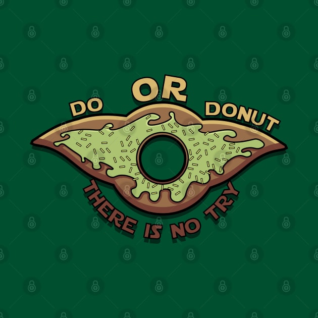 Do or Donut There is no try by RhinoTheWrecker