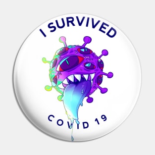 I SURVIVED COVID 19 Pin