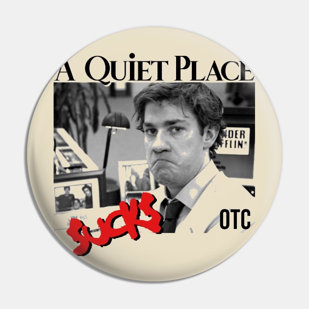 Quiet Place Overrated Pin by OTCIndustries