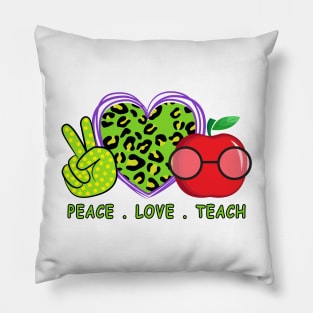 Peace Love Teach and Teacher Teaching Pillow