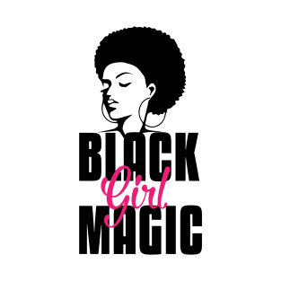 Black Girl Magic | Strong Black Woman T-Shirt