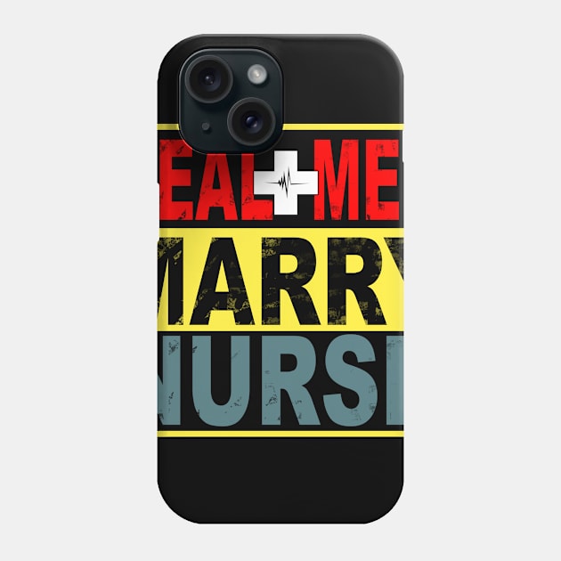 Real Men Marry Nurse Phone Case by heryes store