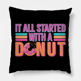 vintage it all started with a donut Pillow