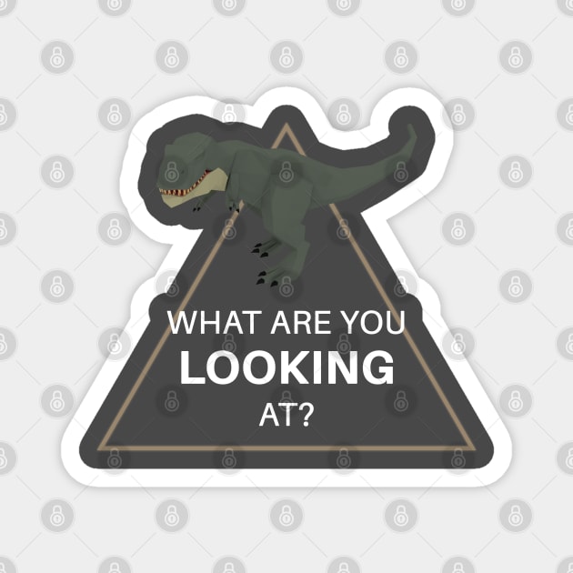 Low Poly T-Rex Dinosaur What are you looking at? Magnet by Blackvz