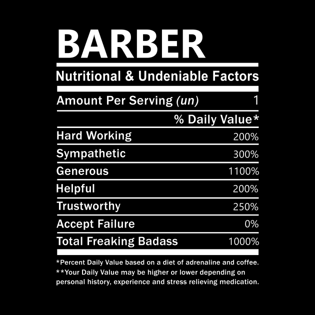 Barber Name T Shirt - Barber Nutritional and Undeniable Name Factors Gift Item Tee by nikitak4um