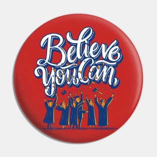 Graduation Believe You Can Pin