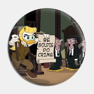 Be Goldie Do Crime Pin