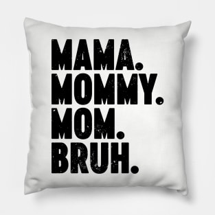 Mama Mommy Mom Bruh Vintage Retro Pillow