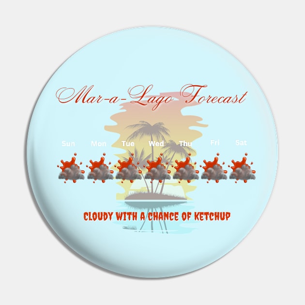 Mar-a-Lago Forecast Pin by TorrezvilleTees