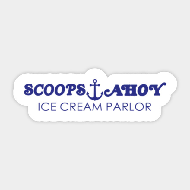 Stranger Things Scoops Ahoy Scoops Ahoy Sticker Teepublic Au