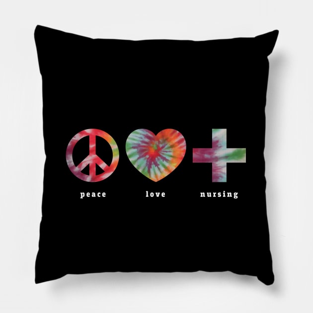 Nurse Peace Love Nursing Tie Dye Registered Nurse Women Pillow by PodDesignShop