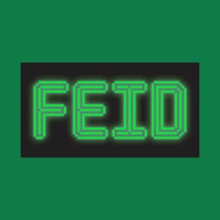 FEID T-Shirt