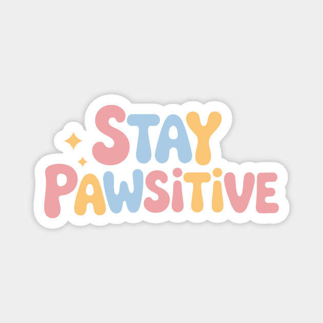 Stay Pawsitive Motivational Pet Lover Quote Magnet by Rachel's Store 6