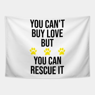 You Can't Buy Love But You Can Rescue It. Tapestry