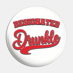 Designated Drunkle Pin